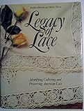 Legacy of Lace: Identifying, Collecting, and Preserving American Lace
