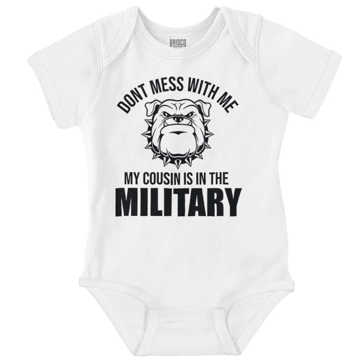 Brisco Brands Tough Dog My Cousin in the Military Baby Romper Boys or Girls