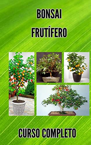 BONSAI FRUTÍFERO: CURSO COMPLETO