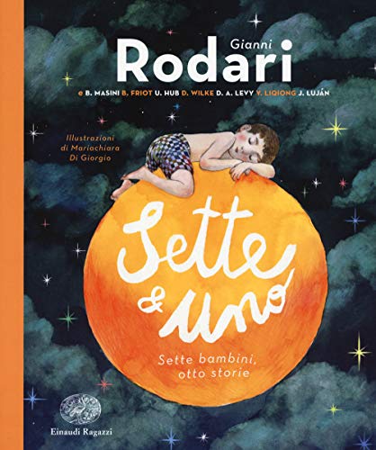  Sette e uno. Sette bambini, otto storie