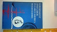Government and labor in early America 0374958904 Book Cover