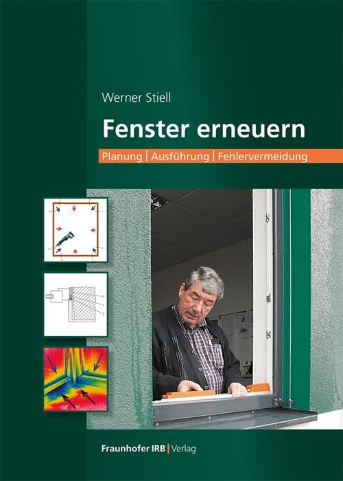 Fenster erneuern. Planung - Ausführung - Fehlervermeidung.
