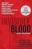 Invisible Blood - Maxim Jakubowski, Jeffery Deaver, Mary Hoffman 