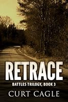 Retrace: The Battles Trilogy, Book 3 153366062X Book Cover