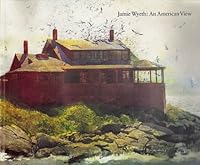 Jamie Wyeth: An American View [Portland Museum of Art, Portland Maine, 19 June - 9 September 1984] B000E4HTWO Book Cover