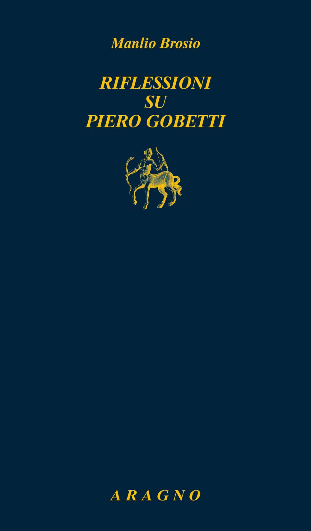 Riflessioni Su Piero Gobetti - 4