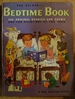 The Golden Bedtime Book : 366 Original Stories and Poems, One for Every Day of the Year : A Big Golden Book B002EB5PBM Book Cover