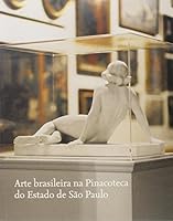 Arte Brasileira Na Pinacoteca Do Estado De São Paulo 8570606931 Book Cover