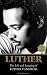 Luther: The Life and Longing of Luther Vandross: (Updated and Expanded)