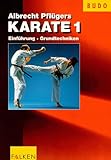 Karate 1: Einführung und Grundtechniken