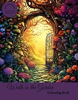 Walk in the Garden: Coloring Book B0CY5CKXX6 Book Cover