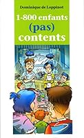 1-800 enfants (pas) contents (French Edition) 2896073639 Book Cover
