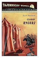 Czarny rycerz Tajemnicze tunel t. 4 8324588817 Book Cover