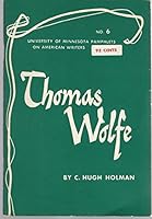 Thomas Wolfe (University of Minnesota Pamphlets on American Writers Series, No. 6) B001EUFB40 Book Cover