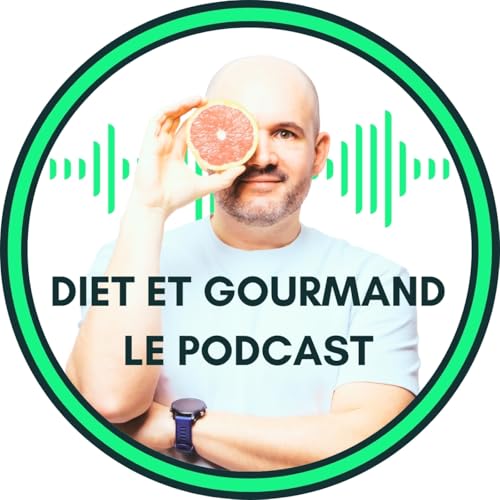 Couverture de DIET ET GOURMAND LE PODCAST