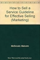 How to sell a service: Guidelines for effective selling in a service business 0434912883 Book Cover