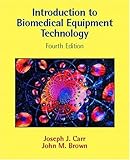 Introduction to Biomedical Equipment Technology (4th Edition)