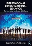 International Organizational Behavior: Transcending Borders and Cultures