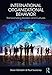 International Organizational Behavior: Transcending Borders and Cultures