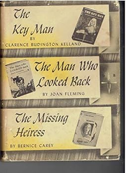 Hardcover the Key Man; the man Who Looked Back; the Missing Heiress Book