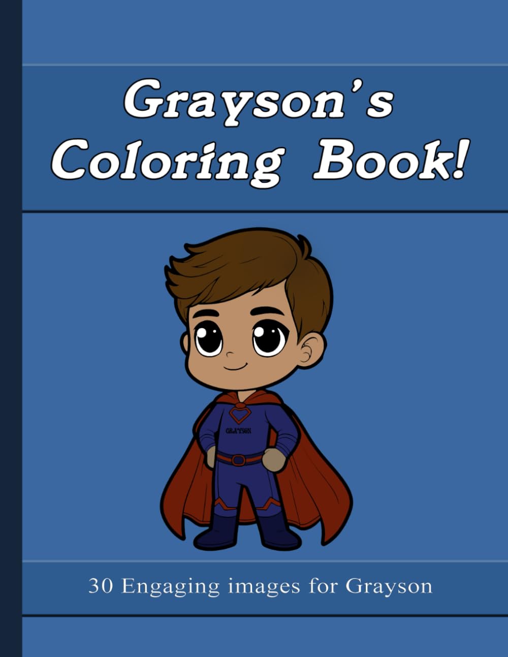 Grayson's Coloring Book: 30 Engaging Images For Grayson