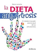 La dieta antiartrosis: El método innovador para la salud de tus articulaciones 8415094280 Book Cover