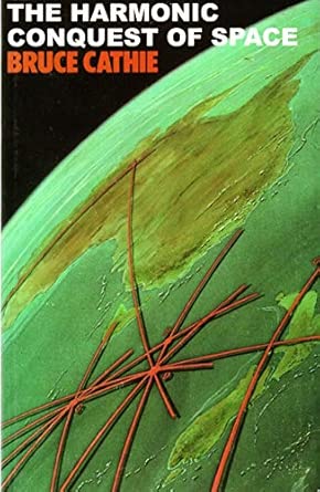 The Harmonic Conquest of Space (Lost Science Series)