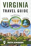 Virginia Travel Guide 2025: A Reliable Companion to Historic Towns, Hidden Gems, Landmarks, Memorable Experiences, Full-Color Photos, and Maps (Explorer's Edge Guides)