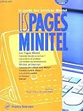  LE GUIDE DES SERVICES MINITEL - LES PAGES MINITEL