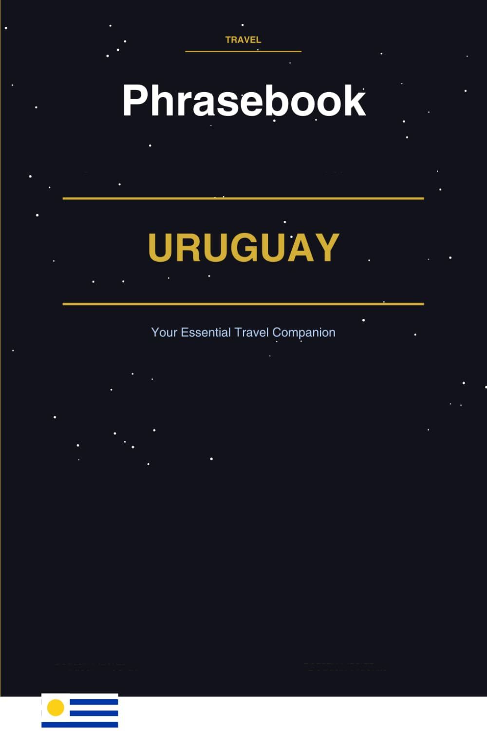 Uruguay Phrasebook: Your Essential Travel Companion