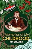Memories of My Childhood (Classics of Romanian Literature)...