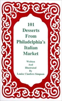 Spiral-bound 101 Desserts From Philadelphia's Italian Market Book
