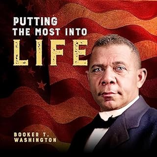 Putting the Most into Life Audiolibro Por Booker T. Washington arte de portada