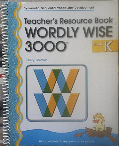 Wordly Wise 3000 Teacher's Resource Book Grade K ((Systematic, Sequential Vocabulary Development))