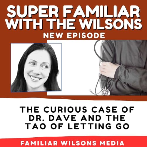 The Curious Case of Dr. Dave and the Tao of Letting Go Podcast Por arte de portada