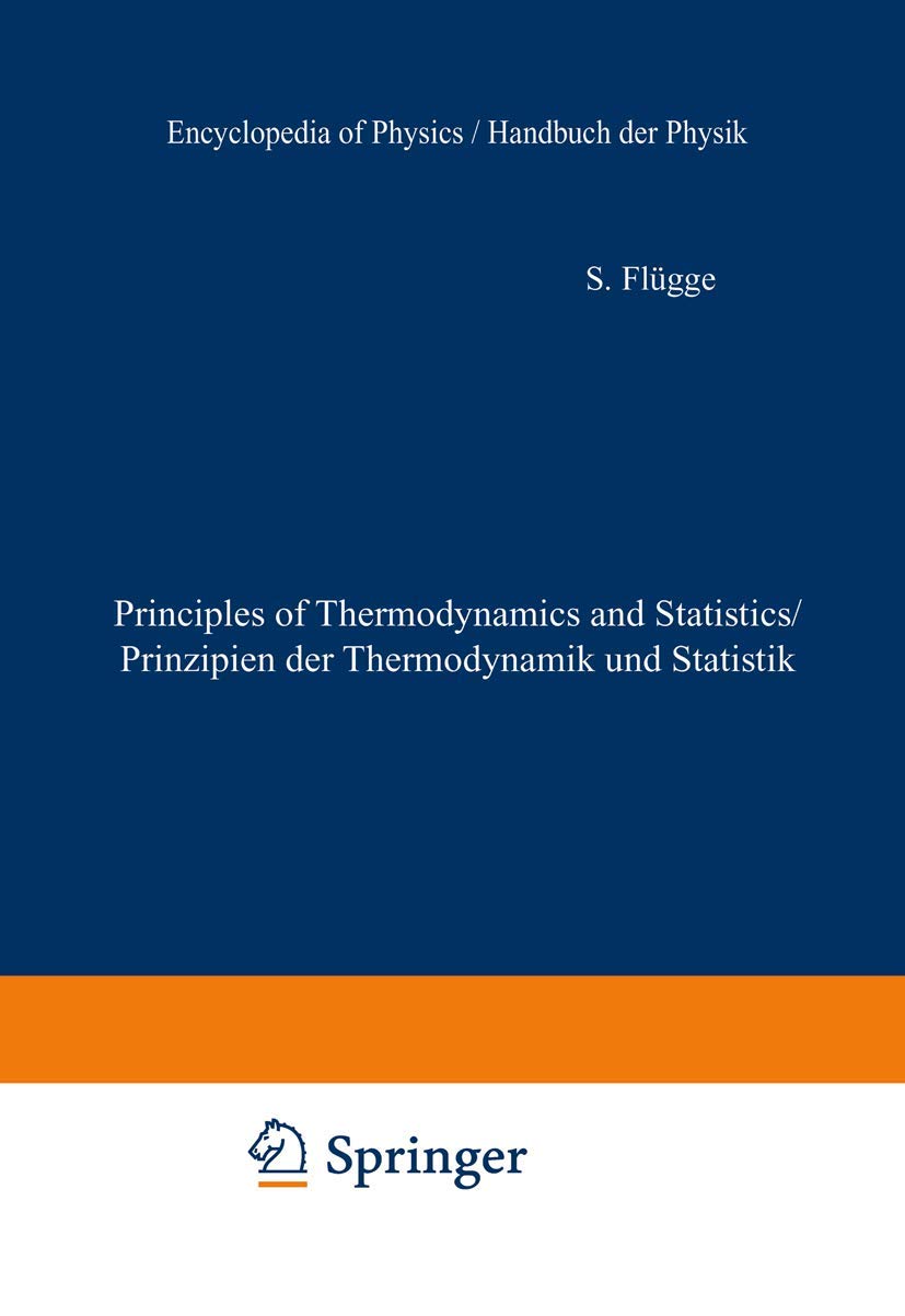 Principles of Classical Mechanics and Field Theory / Prinzipien der Klassischen Mechanik und Feldtheorie (Handbuch der Physik Encyclopedia of Physics, 2 / 3 / 1, Band 2)