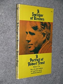 Paperback A swinger of birches; a portrait of Robert Frost. Book
