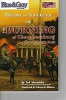 History and Tour Guide of the Burning of Chambersburg and McCausland's Raid 1891515128 Book Cover