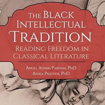 The Black Intellectual Tradition
