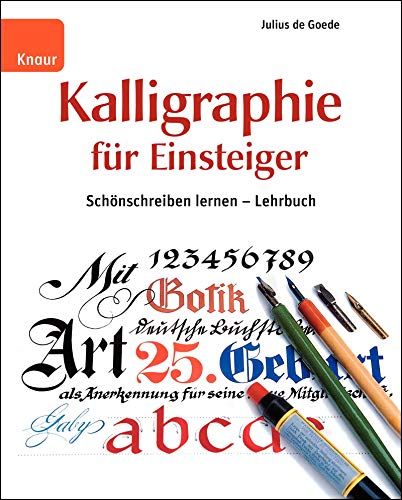 Kalligraphie für Einsteiger - Lehrbuch Kalligraphie für Einsteiger - Lehrbuch