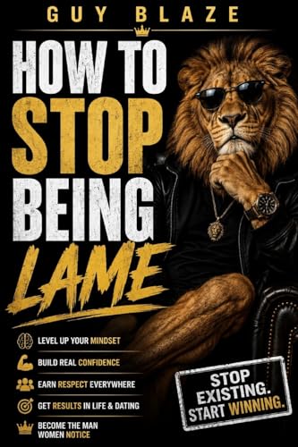 How To Stop Being Lame