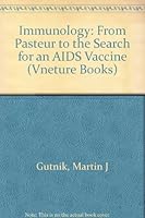 Immunology: From Pasteur to the Search for an AIDS Vaccine (Venture Books) 0531106721 Book Cover