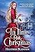 In Time for Christmas -- A Novella: (A Romance in the Rockies Postquel/Sequel)