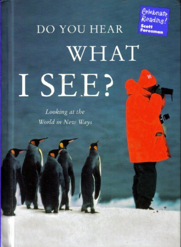 Do You Hear What I See? (Celebrate Reading!, E) 0673811522 Book Cover