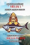 Unterschätze niemals einen alten Mann der was vom Angeln in Seen versteht!: Fangbuch für Angler | See-Angeln | Fischen