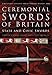 Ceremonial Swords of Britain: State and Civic Swords