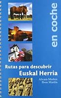 Rutas para descubrir Euskal Herria en coche 8460940918 Book Cover