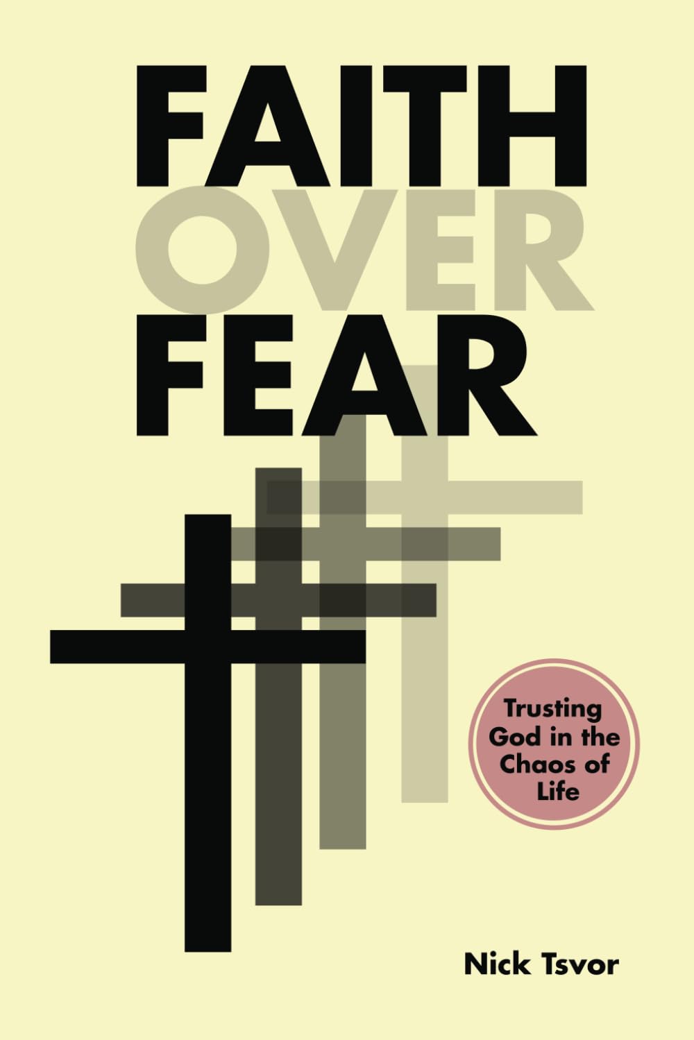 Faith Over Fear.: Learn how to face life’s uncertainties with practical steps to help you deepen your relationship with Christ,Through heartfelt stories, biblical wisdom, and empowering prayers.