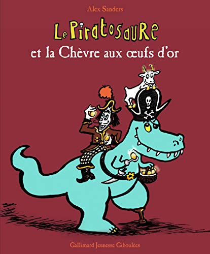 LE PIRATOSAURE ET LA CHEVRE AUX OEUFS D'OR
