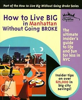 How to Live BIG in Manhattan Without Going BROKE